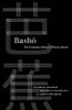 Basho: The Complete Haiku of Matsuo Basho