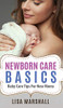 Newborn Care Basics: Baby Care Tips For New Moms (3) (Positive Parenting)