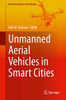 Unmanned Aerial Vehicles in Smart Cities (Unmanned System Technologies)