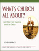 What's Church All About?: And Other Tricky Questions about the Church