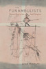 The Funambulists: Women Poets of the Arab Diaspora (Gender, Culture, and Politics in the Middle East) - 9780815637554