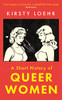 A Short History of Queer Women