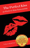 The Perfect Kiss: 50 Ways to Kiss Your Lover