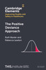 The Positive Deviance Approach (Elements of Improving Quality and Safety in Healthcare)