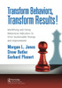 Transform Behaviors, Transform Results!: Identifying and Using Behavioral Indicators to Drive Sustainable Change and Improvement