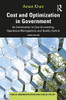 Cost and Optimization in Government (Public Administration and Public Policy)