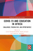 COVID-19 and Education in Africa (Perspectives on Education in Africa)