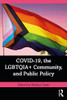 COVID-19, the LGBTQIA+ Community, and Public Policy