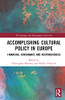 Accomplishing Cultural Policy in Europe (The Sociology and Management of the Arts)