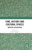 Time, History and Cultural Spaces
