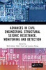 Advances in Civil Engineering: Structural Seismic Resistance, Monitoring and Detection: Proceedings of the International Conference on Structural ... 2022), Harbin, China, 21-23 January 2022