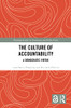 The Culture of Accountability (Routledge Studies in Governance and Public Policy)