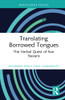 Translating Borrowed Tongues (Routledge Focus on Translation and Interpreting Studies)