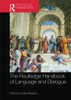 The Routledge Handbook of Language and Dialogue (Routledge Handbooks in Linguistics)