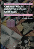 Chemistry of Discotic Liquid Crystals (Liquid Crystals Book Series)