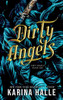 Dirty Angels (Dirty Angels Trilogy #1)