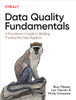Data Quality Fundamentals: A Practitioner's Guide to Building Trustworthy Data Pipelines