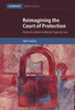Reimagining the Court of Protection: Access to Justice in Mental Capacity Law (Cambridge Bioethics and Law)