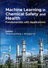 Machine Learning in Chemical Safety and Health: Fundamentals with Applications