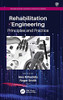 Rehabilitation Engineering: Principles and Practice (Rehabilitation Science in Practice Series)