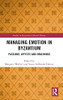 Managing Emotion in Byzantium: Passions, Affects and Imaginings (Studies in Byzantine Cultural History)