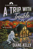 A Trip with Trouble: The Mountain Lodge Mysteries (Mountain Lodge Mysteries, 2)