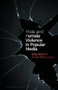 Male and Female Violence in Popular Media (Library of Gender and Popular Culture)