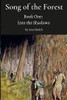 Song of the Forest - Book One: Into the Shadows
