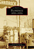 Florence: 1870s-1970s (Images of America)