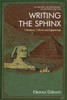 Writing the Sphinx: Literature, Culture and Egyptology (Edinburgh Critical Studies in Victorian Culture)