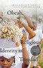 Obeah, Orisa, and Religious Identity in Trinidad, Volume II, Orisa: Africana Nations and the Power of Black Sacred Imagination (Volume 2) (Religious Cultures of African and African Diaspora People)