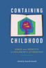 Containing Childhood: Space and Identity in Childrens Literature (Children's Literature Association Series)