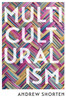 Multiculturalism: The Political Theory of Diversity Today - 9781509551767