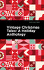 Vintage Christmas Tales (Mint Editions (Christmas Collection))