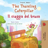 The Traveling Caterpillar (English Italian Bilingual Children's Book) (English Italian Bilingual Collection) (Italian Edition)