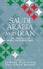 Saudi Arabia and Iran: The struggle to shape the Middle East (Identities and Geopolitics in the Middle East)