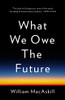 What We Owe the Future