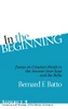 In The Beginning: Essays on Creation Motifs in the Ancient Near East and the Bible (Siphrut: Literature and Theology of the Hebrew Scriptures)