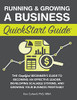 Running & Growing a Business QuickStart Guide: The Simplified Beginner's Guide to Becoming an Effective Leader, Developing Scalable Systems and Growing Your Business Profitably