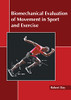 Biomechanical Evaluation of Movement in Sport and Exercise
