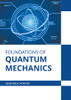 Foundations of Quantum Mechanics