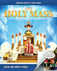 The Holy Mass: On Earth as It Is in Heaven