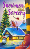 Snowmen and Sorcery: A Spellbinder Bay Cozy Paranormal Mystery - Book Four (Spellbinder Bay Paranormal Cozy Mystery Series)