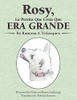 Rosy, La Perrita Que Creía Que Era Grande (Spanish Edition)