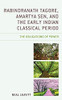Rabindranath Tagore, Amartya Sen, and the Early Indian Classical Period: The Obligations of Power