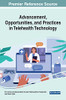 Advancement, Opportunities, and Practices in Telehealth Technology (Advances in Medical Technologies and Clinical Practice)