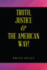 Truth, Justice & the American Way!