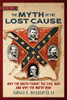 The Myth of the Lost Cause: Why the South Fought the Civil War and Why the North Won (Civil War Collection)