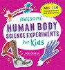 Awesome Human Body Science Experiments for Kids (Awesome STEAM Activities for Kids)