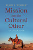 Mission and the Cultural Other: A Closer Look